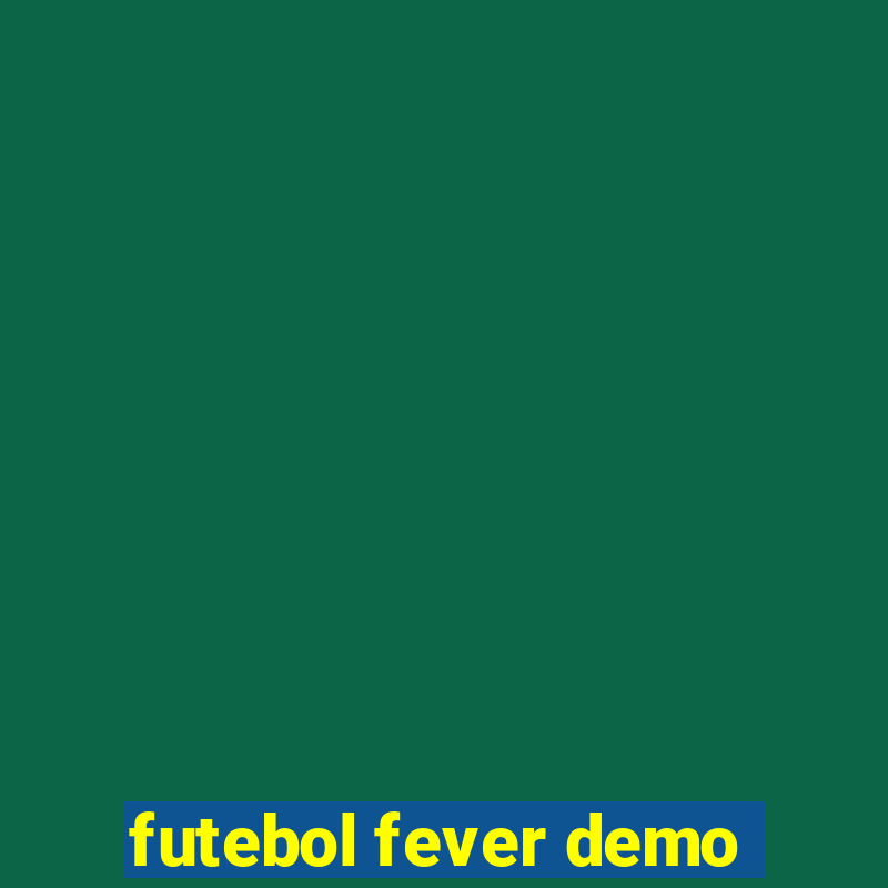 futebol fever demo